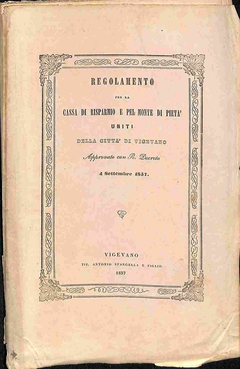 Regolamento per la Cassa di Risparmio e pel Monte di Pietà uniti della città di Vigevano